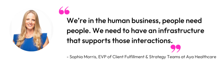 Sophia Morris, EVP of Client Fulfillment & Strategy Teams at Aya Healthcare